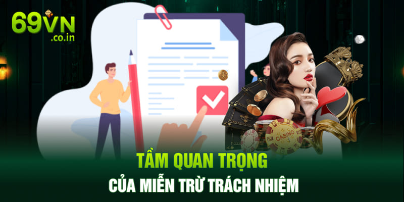 Tầm quan trọng của miễn trừ trách nhiệm Tầm quan trọng của miễn trừ trách nhiệm